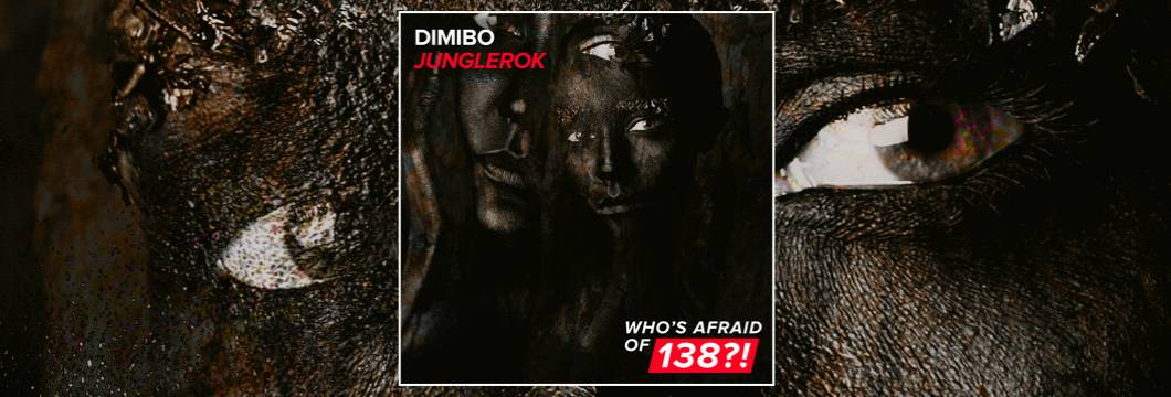 OUT NOW on WAO138?!: Dimibo – Junglerok