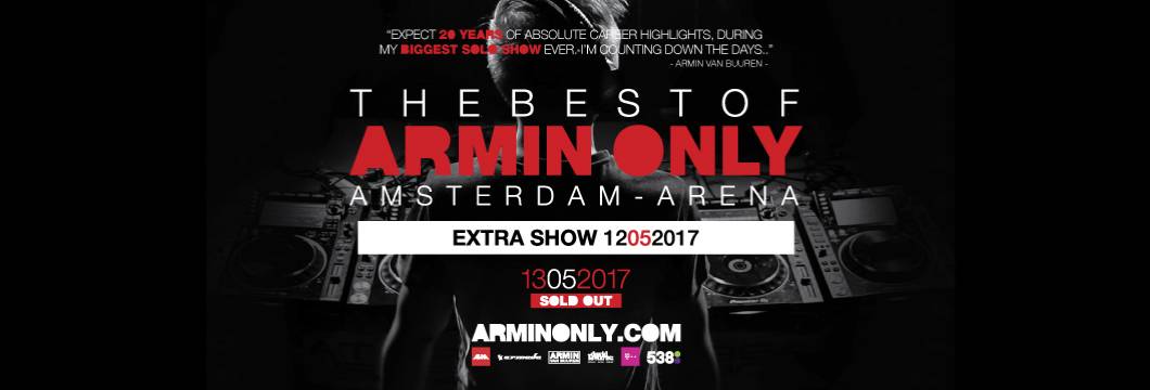 ‘The Best Of Armin Only’ on May 13th sold out; extra show announced on May 12th!