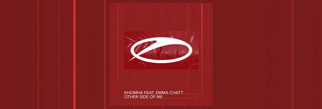 OUT NOW on ASOT: KhoMha feat. Emma Chatt – Other Side Of Me