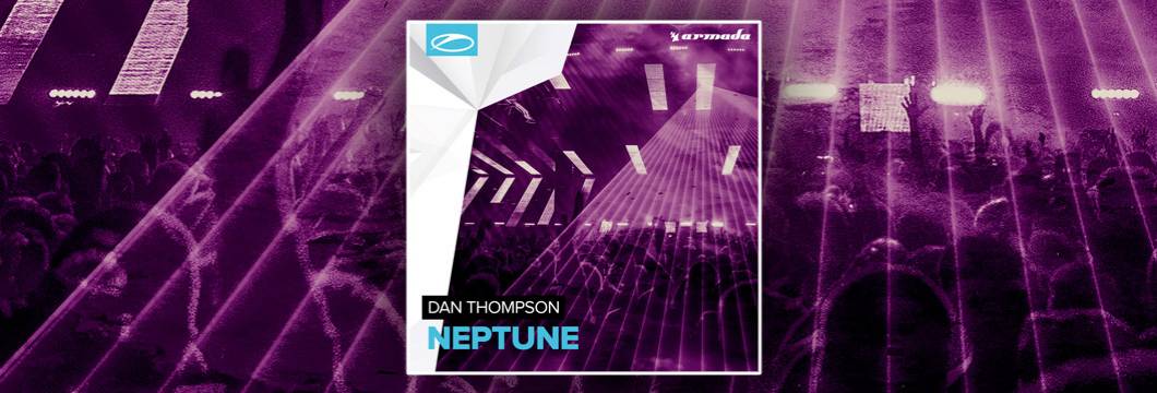 OUT NOW on ASOT: Dan Thompson – Neptune
