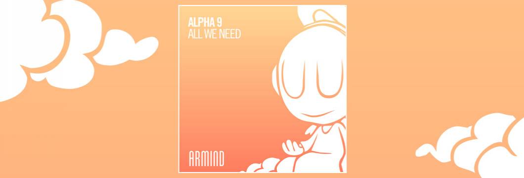 OUT NOW on ARMIND: ALPHA 9 – All We Need