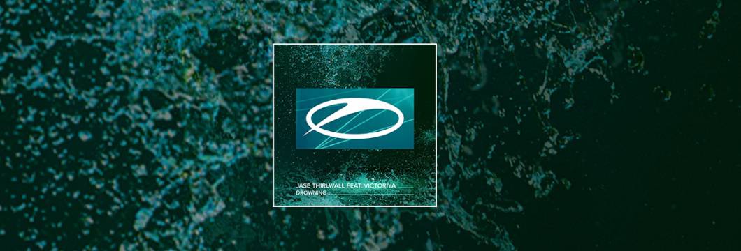 Out Now On A STATE OF TRANCE: Jase Thirlwall feat. Victoriya – Drowning