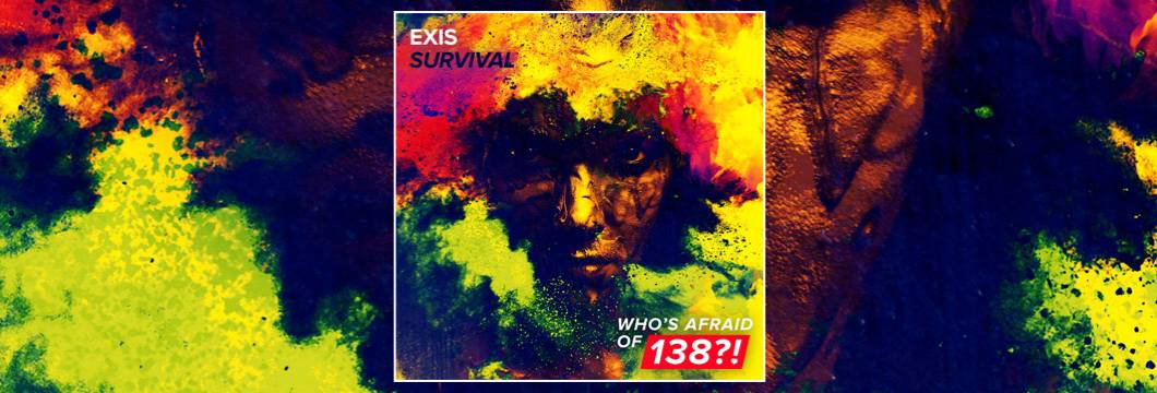 OUT NOW on WAO138?!: Exis – Survival