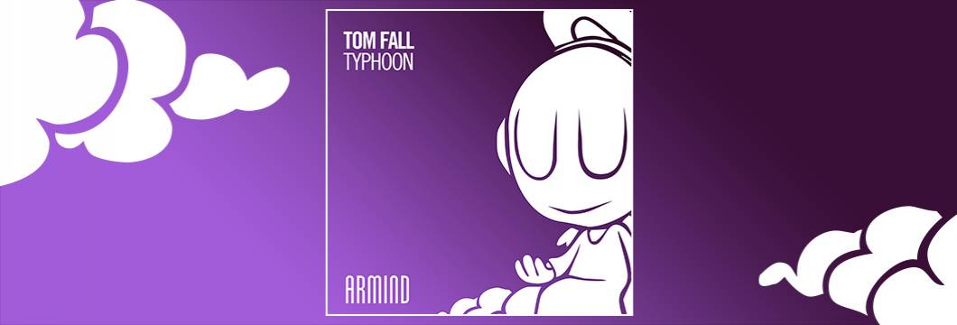 OUT NOW on ARMIND: Tom Fall – Typhoon