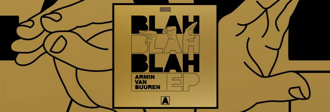 OUT NOW on ARMIND: Armin van Buuren – Blah Blah Blah EP