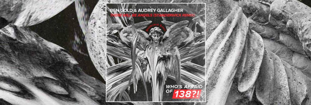 OUT NOW on WAO138?!: Ben Gold & Audrey Gallagher – There Will Be Angels (STANDERWICK Remix)