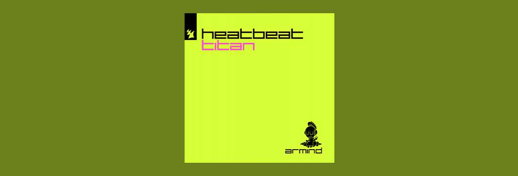 Out Now On ARMIND:  Heatbeat – Titan