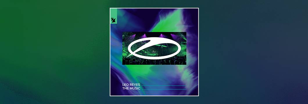 Out Now On ASOT: Leo Reyes – The Music