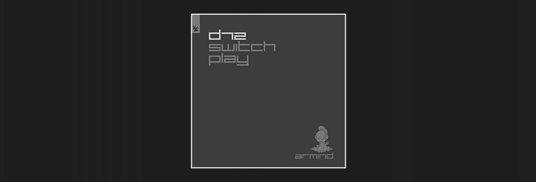 Out Now On ARMIND: D72 – Switch Play