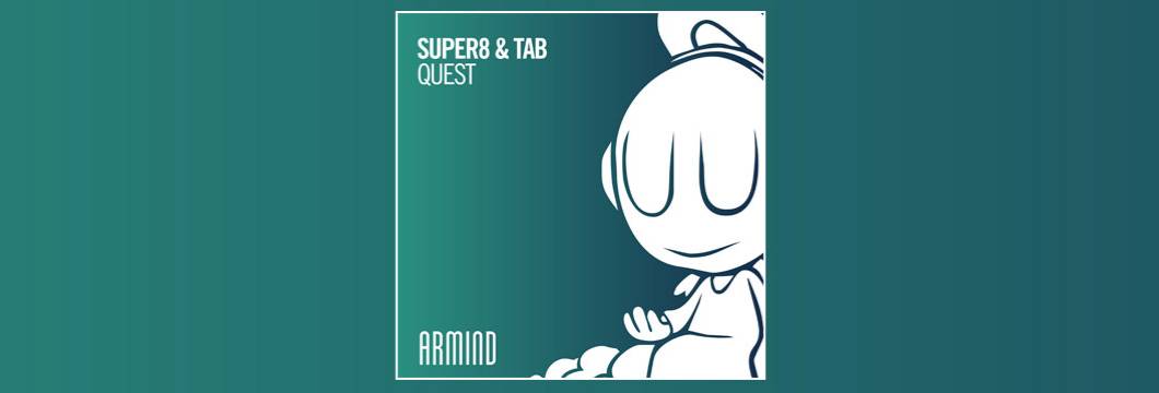 OUT NOW on ARMIND: Super8 & Tab – Quest