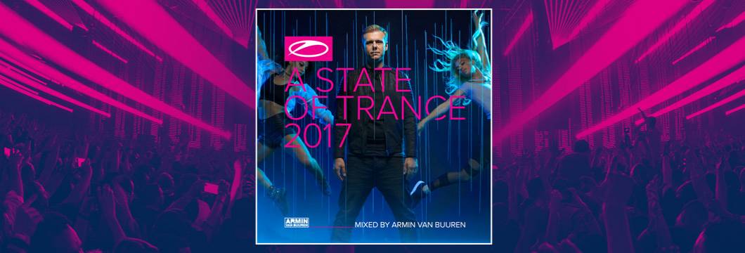 OUT NOW: A State Of Trance 2017
