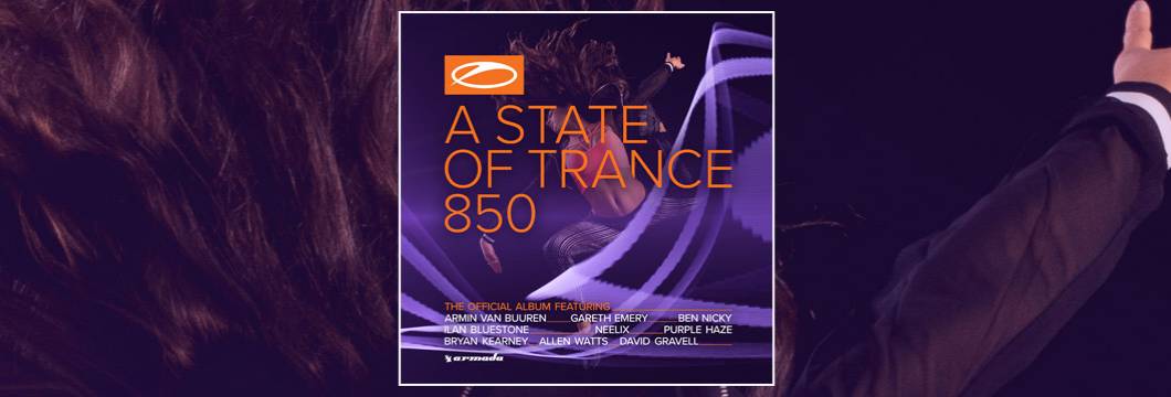‘A State of Trance 850’ kicks off one day early through its official album!