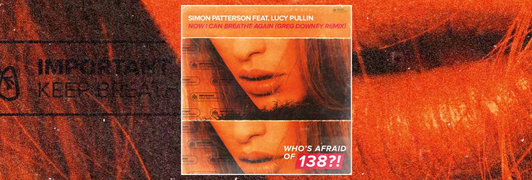OUT NOW on WAO138?!: Simon Patterson feat. Lucy Pullin – Now I Can Breathe Again (Greg Downey Remix)