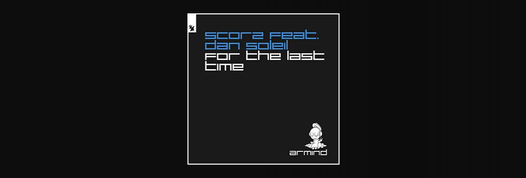 Out Now On ARMIND: Scorz feat. Dan Soleil – For The Last Time