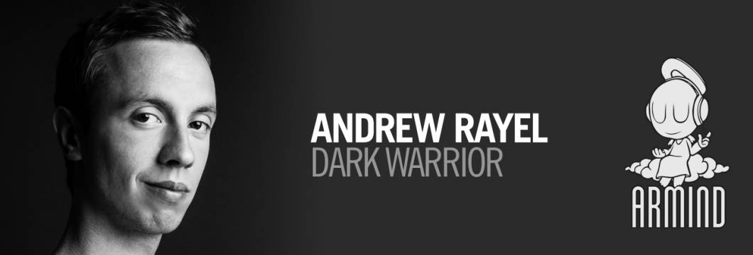 Out now on ASOT: Andrew Rayel – Dark Warrior