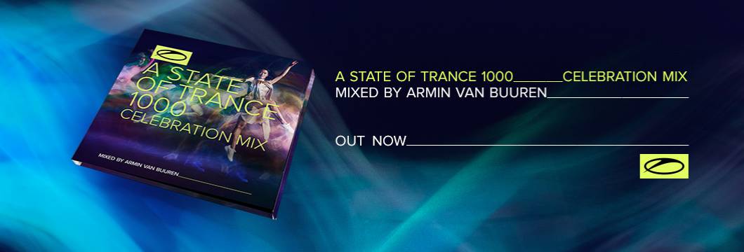 The ‘A State Of Trance 1000 – Celebration Mix (Mixed by Armin van Buuren)’ is out now!
