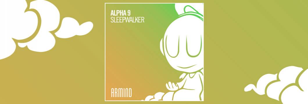 OUT NOW on ARMIND: ALPHA 9 – Sleepwalker