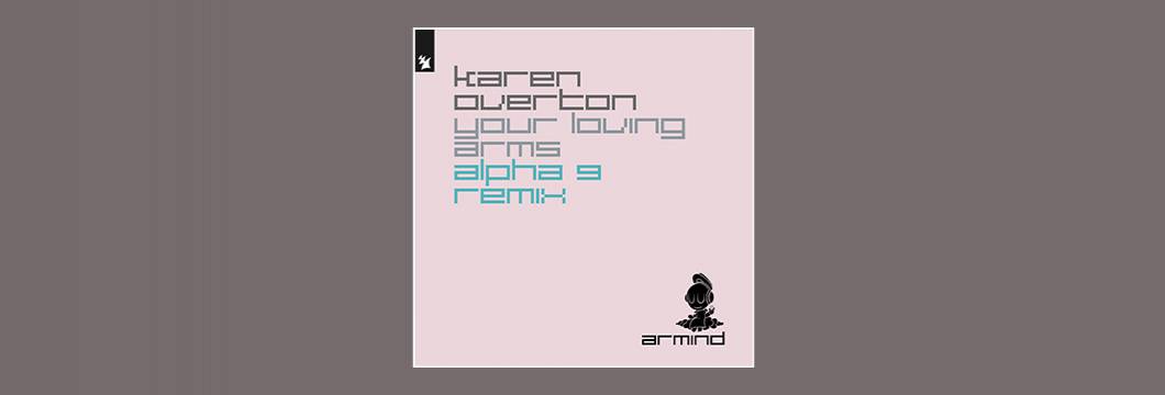 Out Now On ARMIND: Karen Overton – In Your Loving Arms (ALPHA 9 Remix)