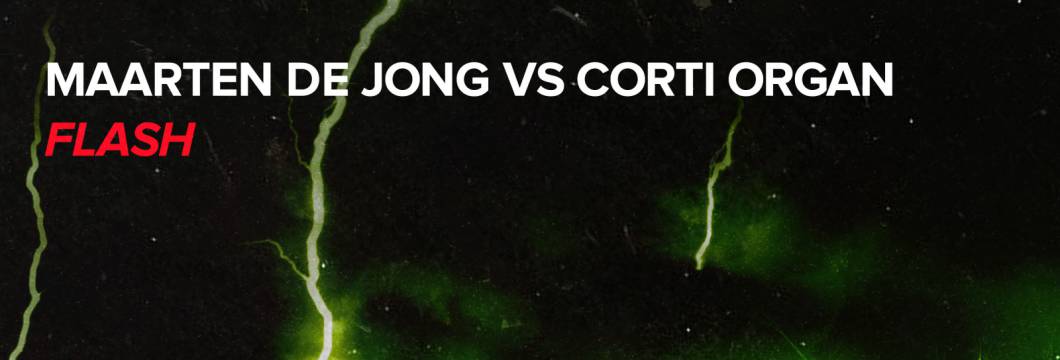 Out Now On WHO’S AFRAID OF 138?!: Maarten de Jong vs Corti Organ – Flash