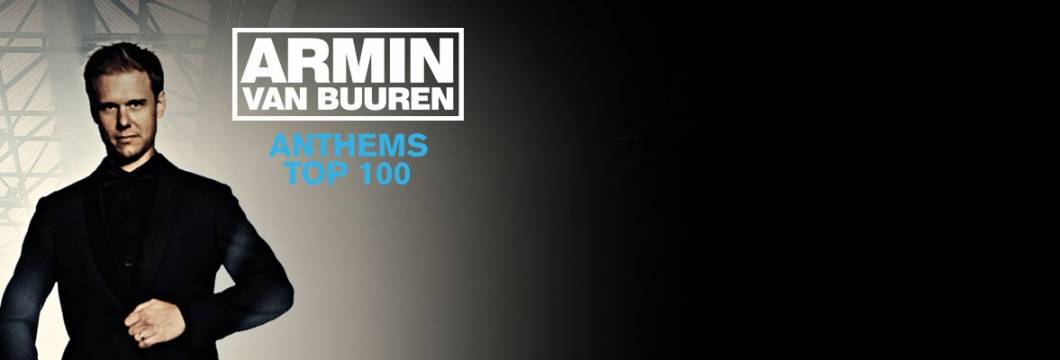Armin Anthems Top 100 Revealed